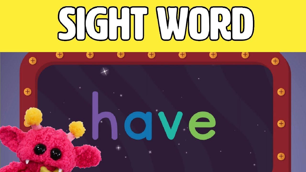 HAVE - Let's Learn the Sight Word HAVE with Hubble the Alien! | Nimalz Kidz! Songs and Fun!