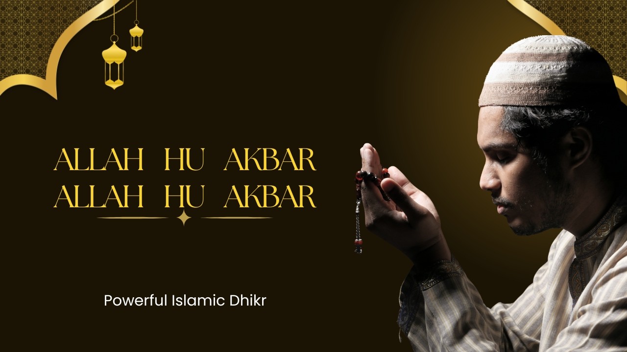 Powerful Islamic Dhikr | Allah Hu Akbar Allah Hu Akbar | Islamic Zikr Prayer | Ameen