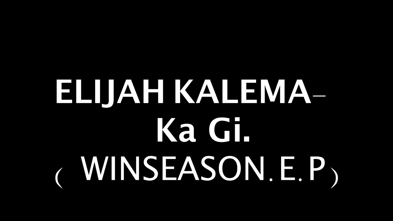 Elijah Kalema - Ka Gi.(Prod.by ZSoundProduction)