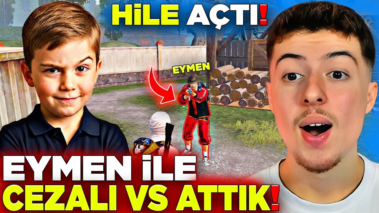 9 YAŞINDAKİ EYMENLE CEZALI VS ATTIK! 😱 (HİLE AÇTI) | PUBG MOBİLE