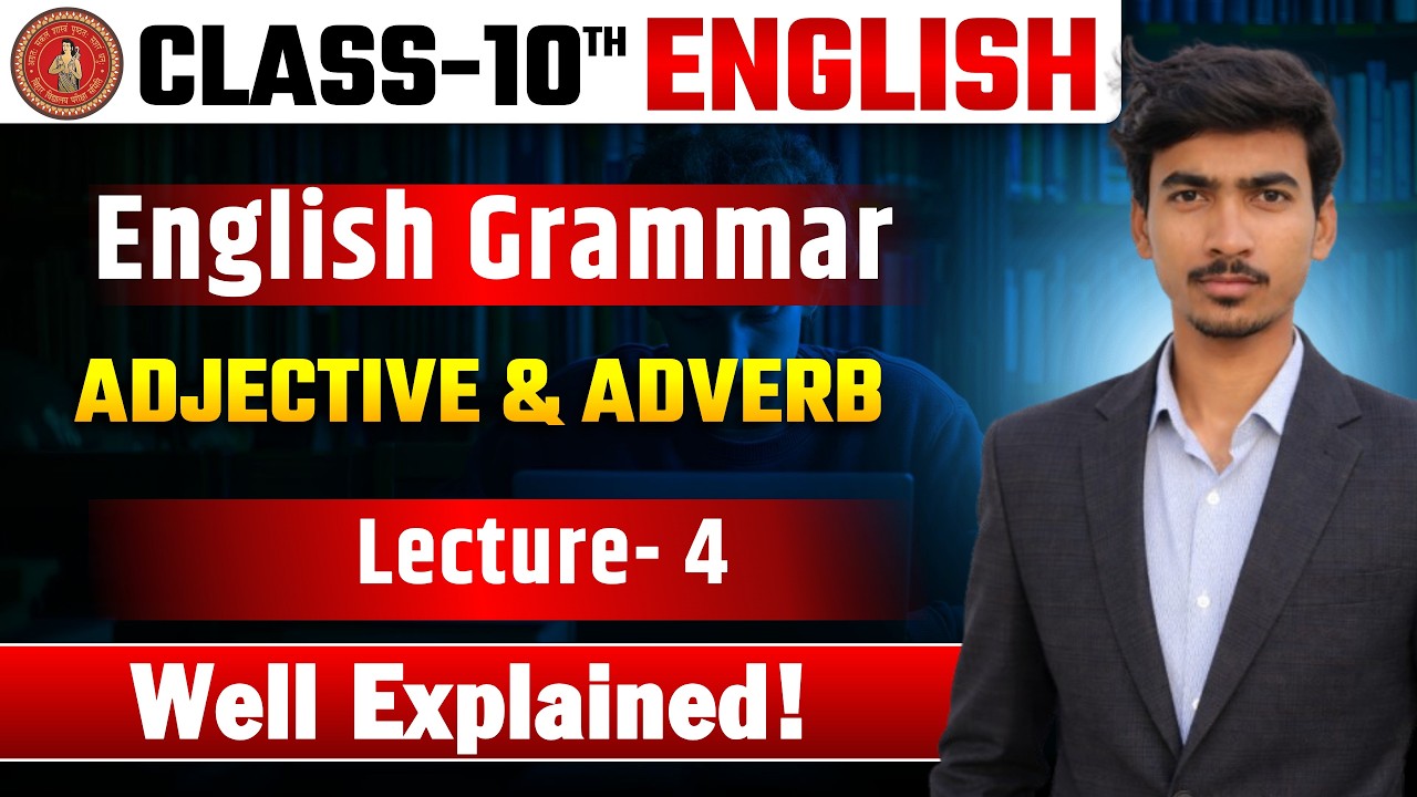 Class 9th and 10th Adjectives and Adverbs- 4