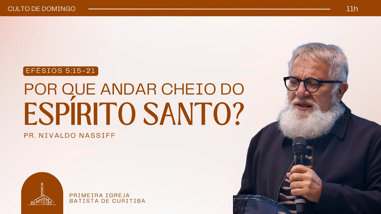 POR QUE ANDAR CHEIO DO ESPIRITO SANTO? | PR. NIVALDO NASSIFF