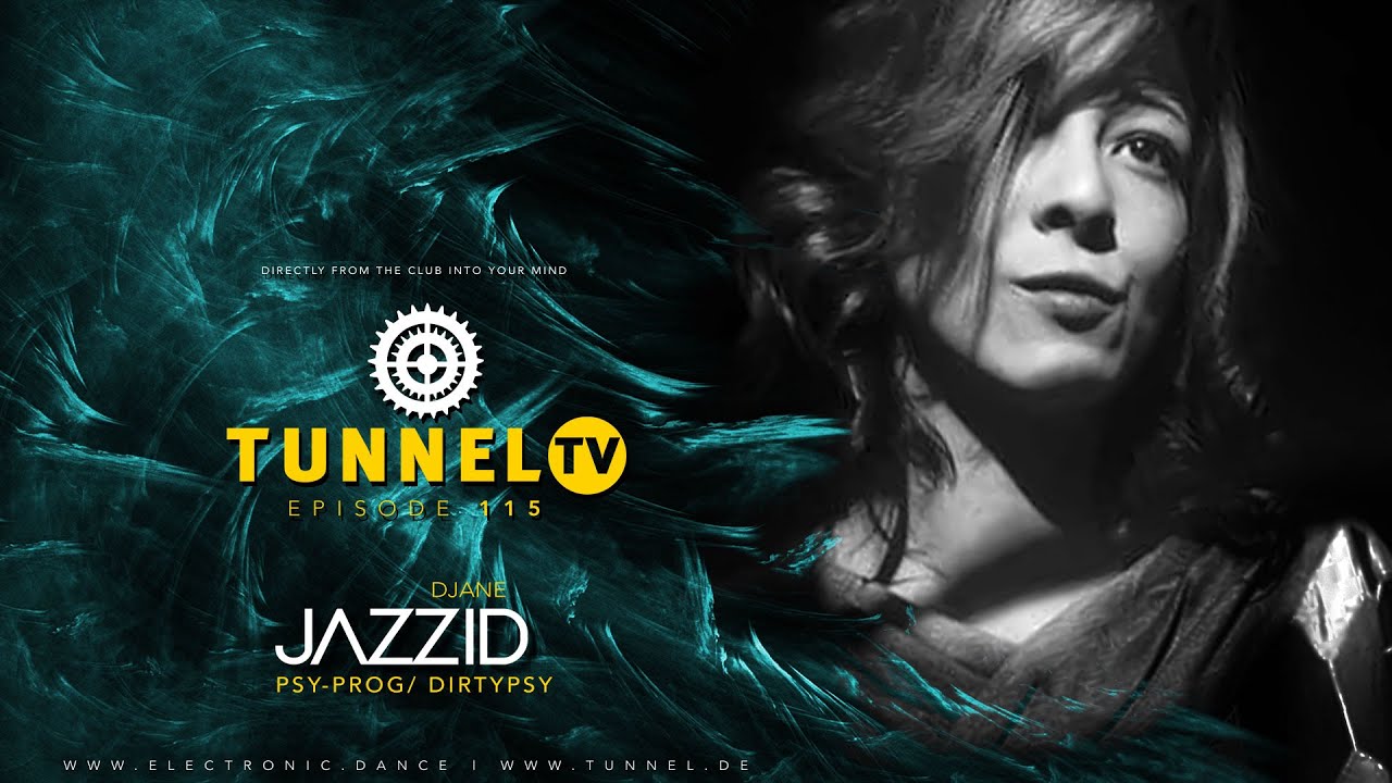 Tunnel TV ep115 w/ DJANE JAZZID | Psy- & Dirty-Proggy
