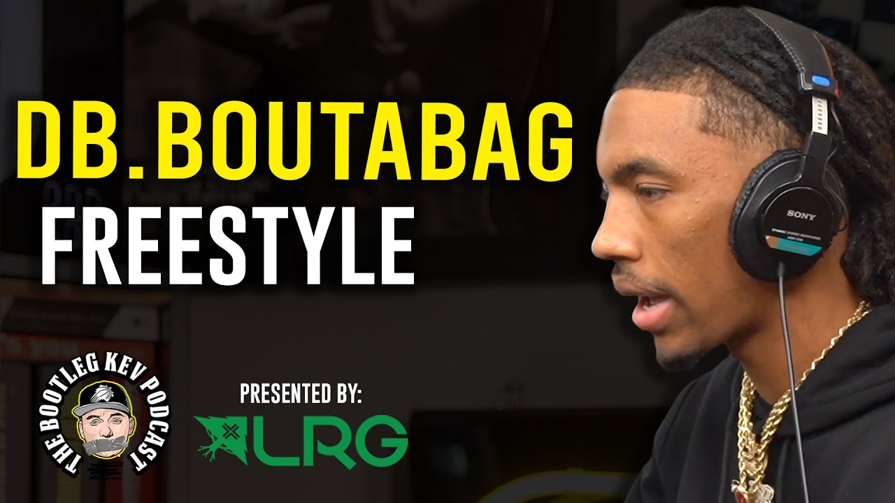 DB.Boutabag Freestyle on The Bootleg Kev Podcast!