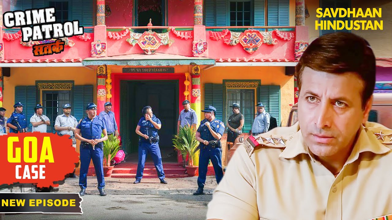 लालच के चलते Goa में हुआ जुर्म | Crime Patrol Series | TV Serial Episode