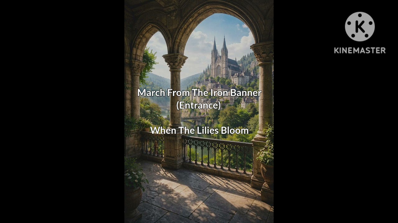 When The Lilies Bloom Soundtrack - March from The Iron Banner (Instrumen) 