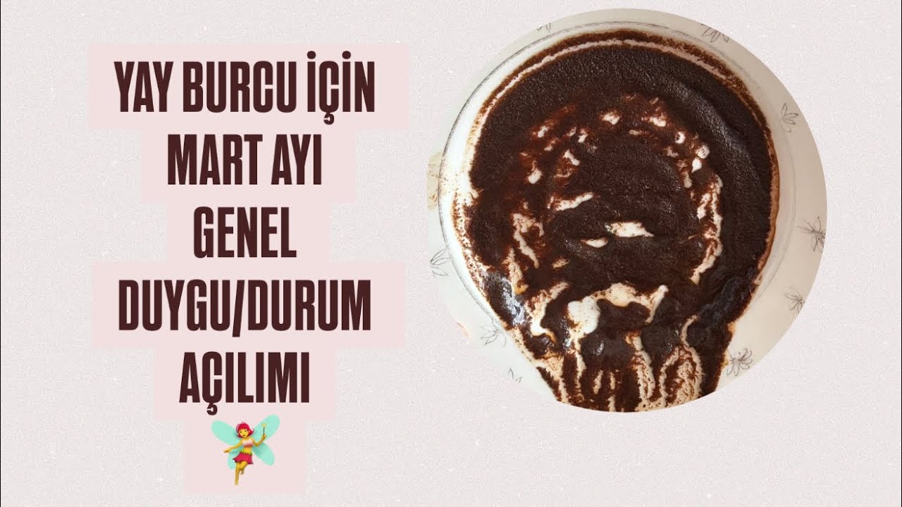 YAY BURCU İÇİN MART AYI GENEL DUYGU/DURUM AÇILIMI 🧚‍♀️#yayburcu #kahvefalı #tarot #astroloji #fal 