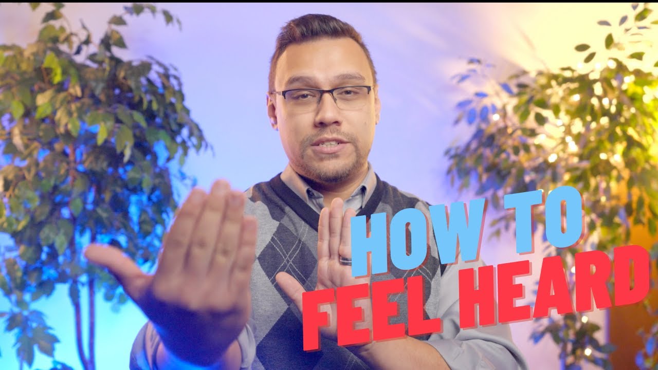 How to Feel Heard in Your Relationship