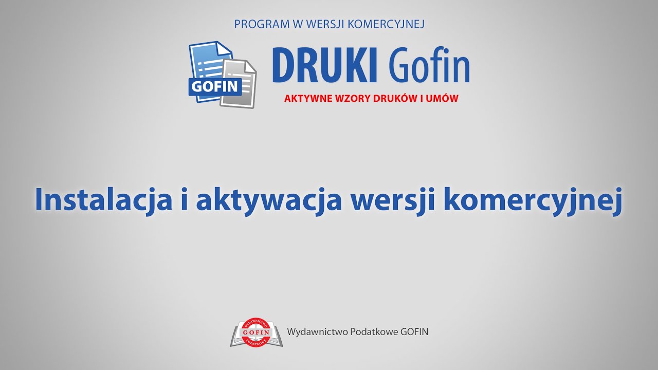 Program DRUKI Gofin - Instalacja i aktywacja wersji komercyjnej