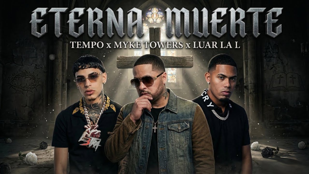 Tempo ft. Luar La L & Myke Towers - ETERNA MUERTE (NUEVO) 2026 (CONCEPT AI)