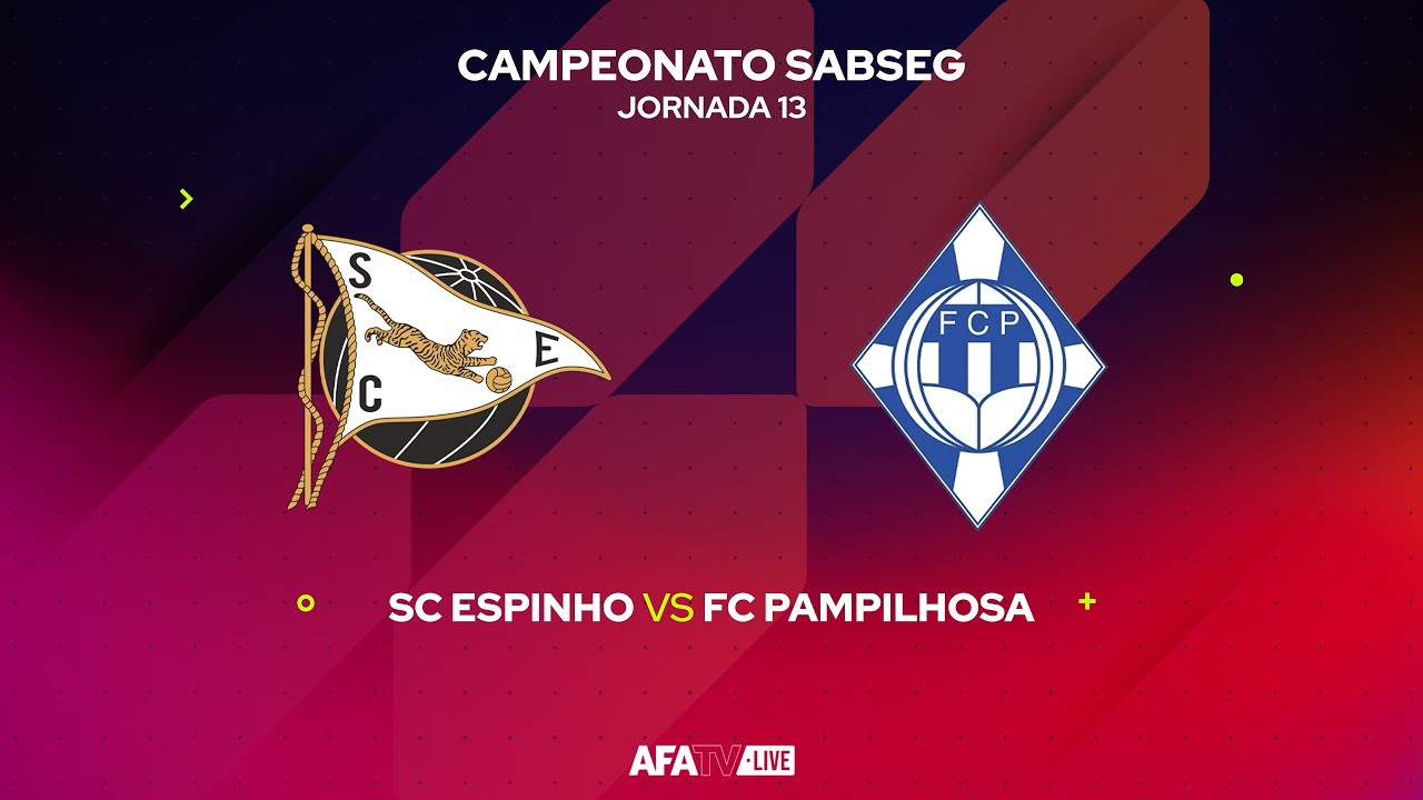 SC ESPINHO vs FC PAMPILHOSA - JORNADA 13