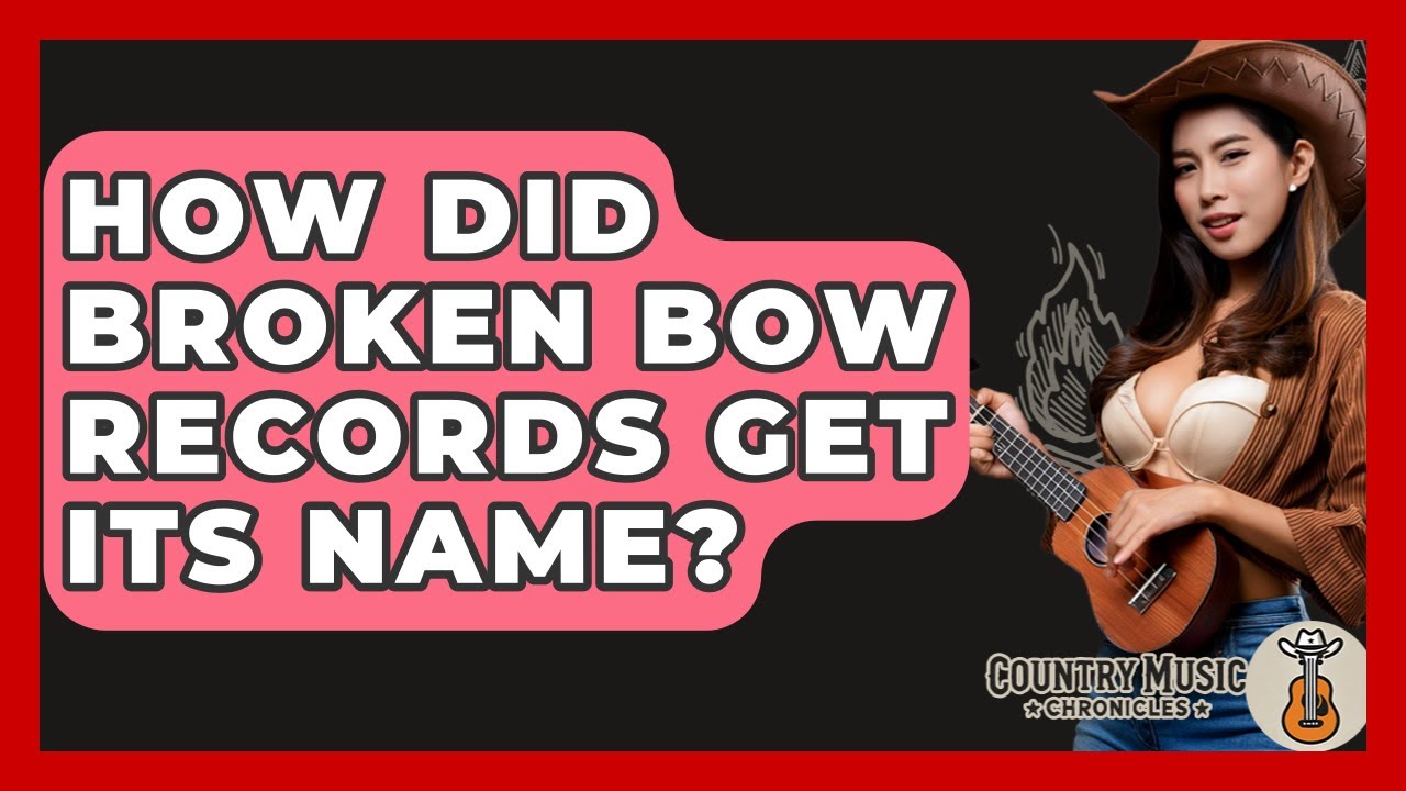 How Did Broken Bow Records Get Its Name? - Country Music Chronicles