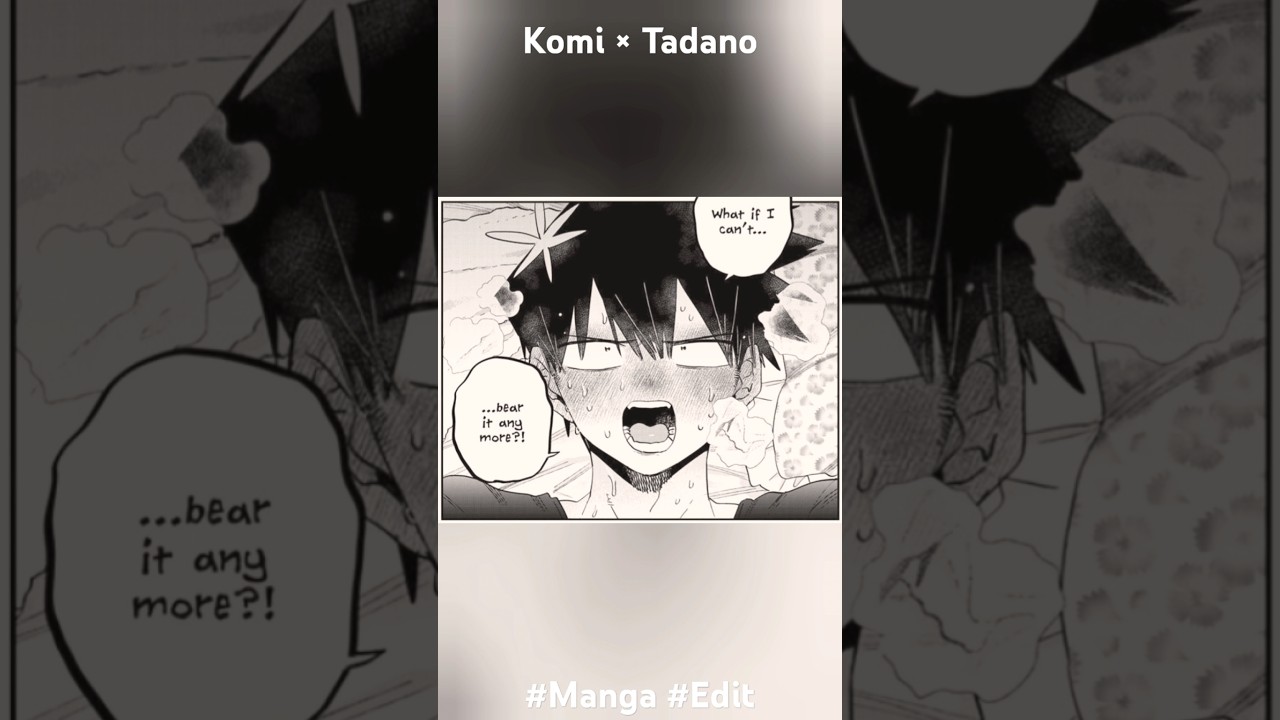 Tadano sleeps with Komi San #komisan #tadanohitohito #edit #manga