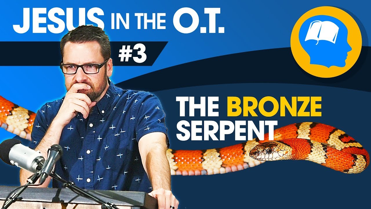 Jesus as a Serpent? How to Find Jesus in the Old Testament part 3