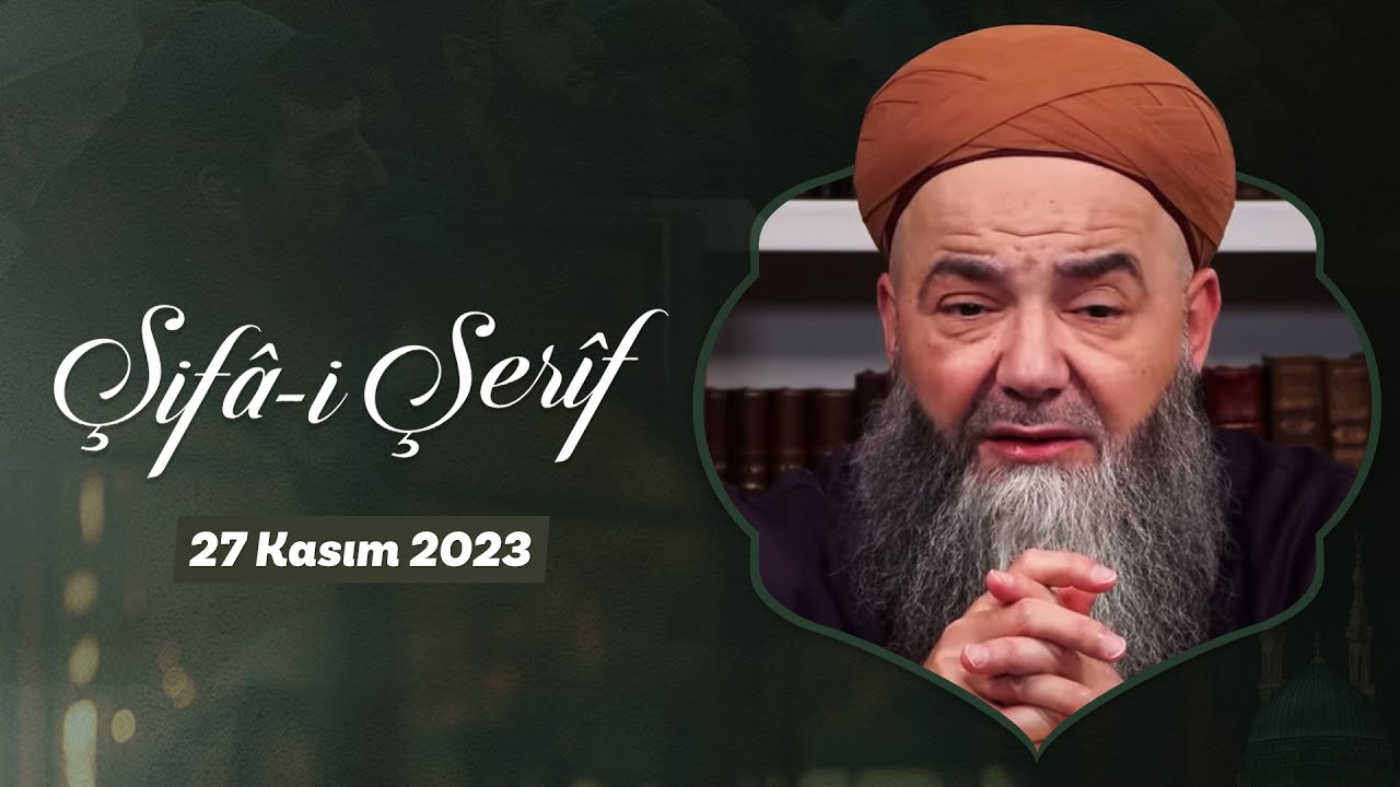 Şifâ-i Şerîf Dersi 204. Bölüm 27 Kasım 2023
