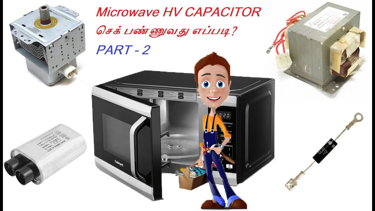 Miicrowave HV Capacitor செக் செய்வது எப்படி?  - Testing of HV capacitor