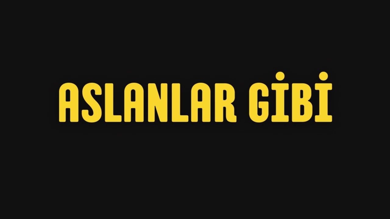 Aslanlar Gibi! 
