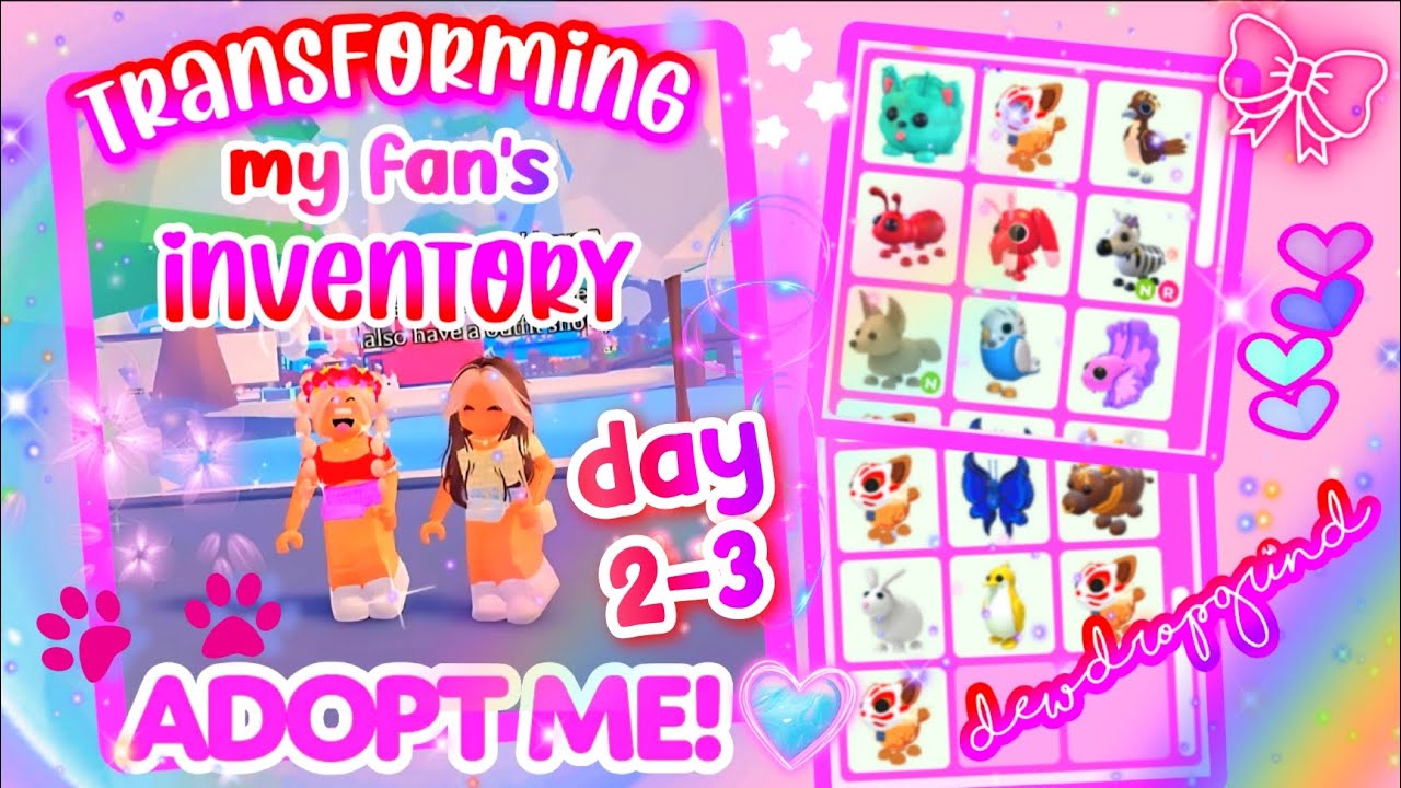 Inventory Transformation for 🐇 MY FAN 🐇 in Adopt Me! DAY 2-3