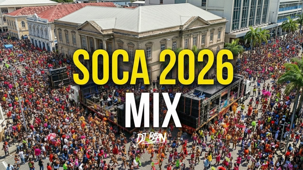 Soca 2026 Mix - Trinidad Carnival Top Power Hits | DJ Bean