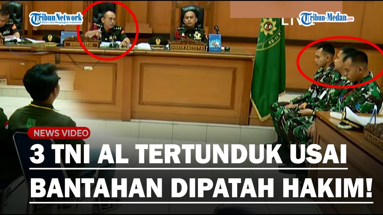 HAKIM SEMPROT 3 Terdakwa TNI AL yang Bantah Soal Penembakan dan Melindas dari Keterangan Anak Korban