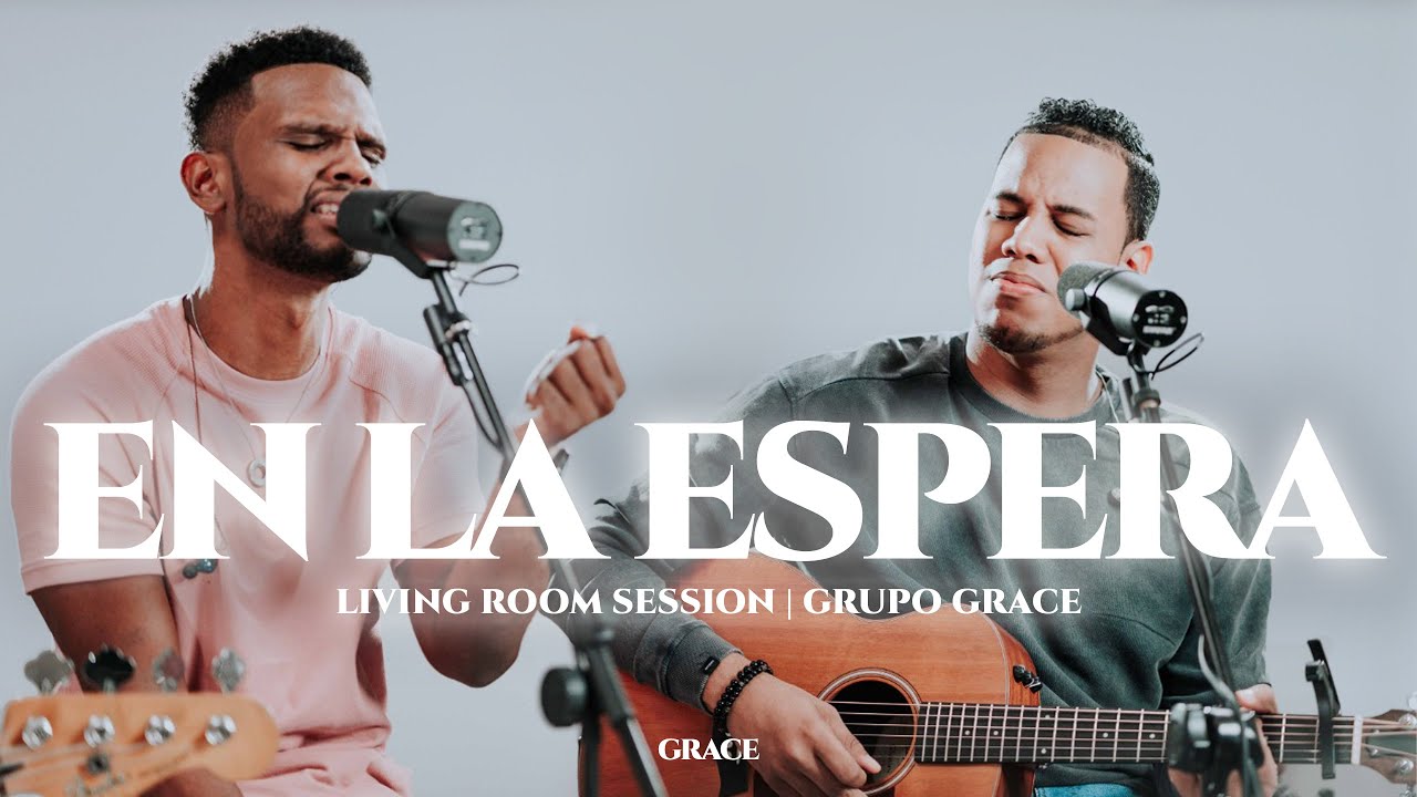 En La Espera | Living Room Session | Grupo Grace