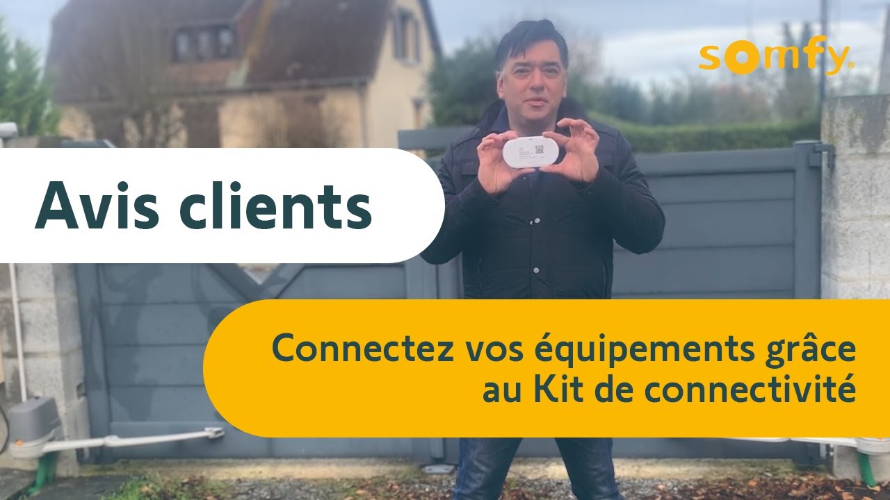 Kit de connectivité pour connecter vos équipements : test et avis client de Mickael | Somfy