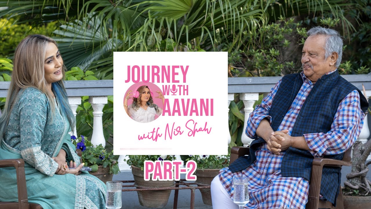 Journey with Aavani - First Episode (Part2) - Nir Shah