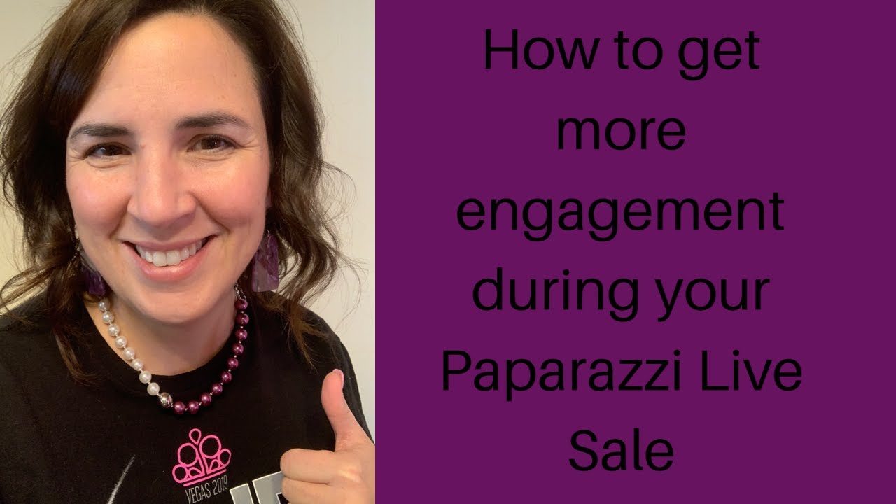How to get more engagement during your Paparazzi Live Sale
