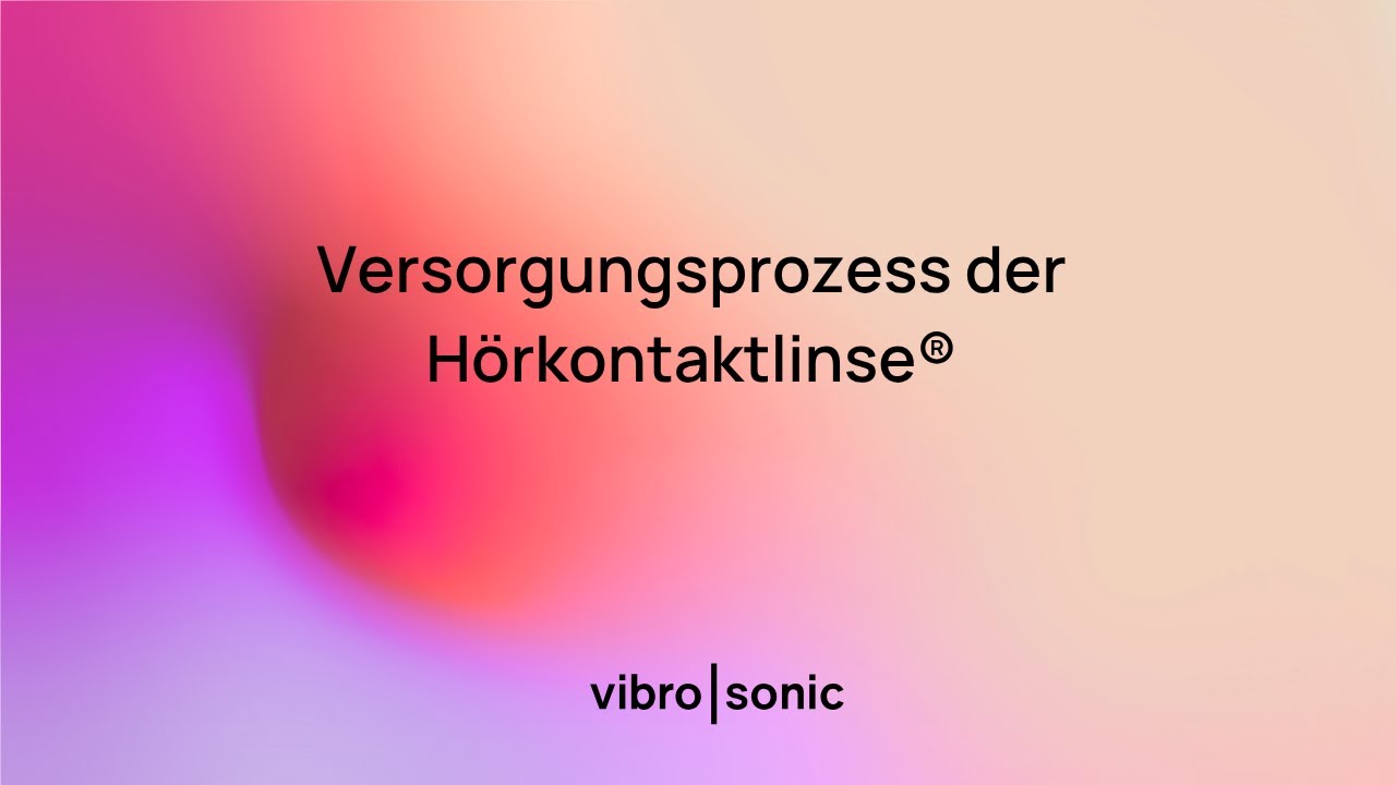 Versorgungsprozess der H&ouml;rkontaktlinse&reg;