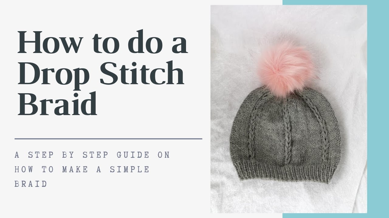 How to do a drop stitch braid - beginner friendly