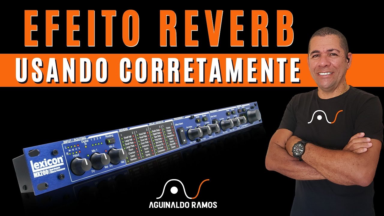 COMO USAR O EFEITO REVERB | Aguinaldo Ramos