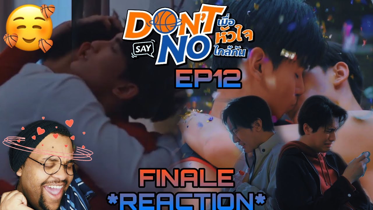 (👬🏽🏀ITS OVER?🧡💙) Reaction! Don't Say No The Series เมื่อหัวใจใกล้กัน Finale