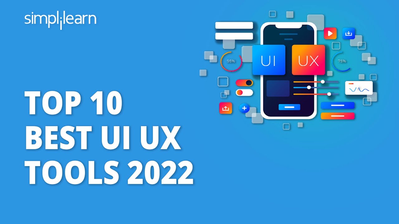 10 лучших UI UX-инструментов 2022 года | UI-инструменты, которые стоит освоить в 2022 году | Учебное пособие по UI UX | Simplilearn