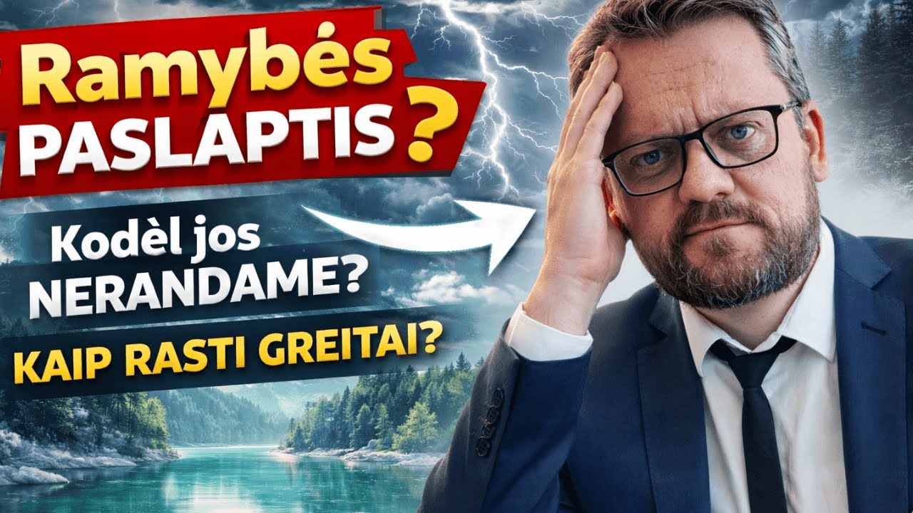 Ramybės paslaptis 🧠 Kodėl jos neturime, ir kaip ją rasti greitai? 😌