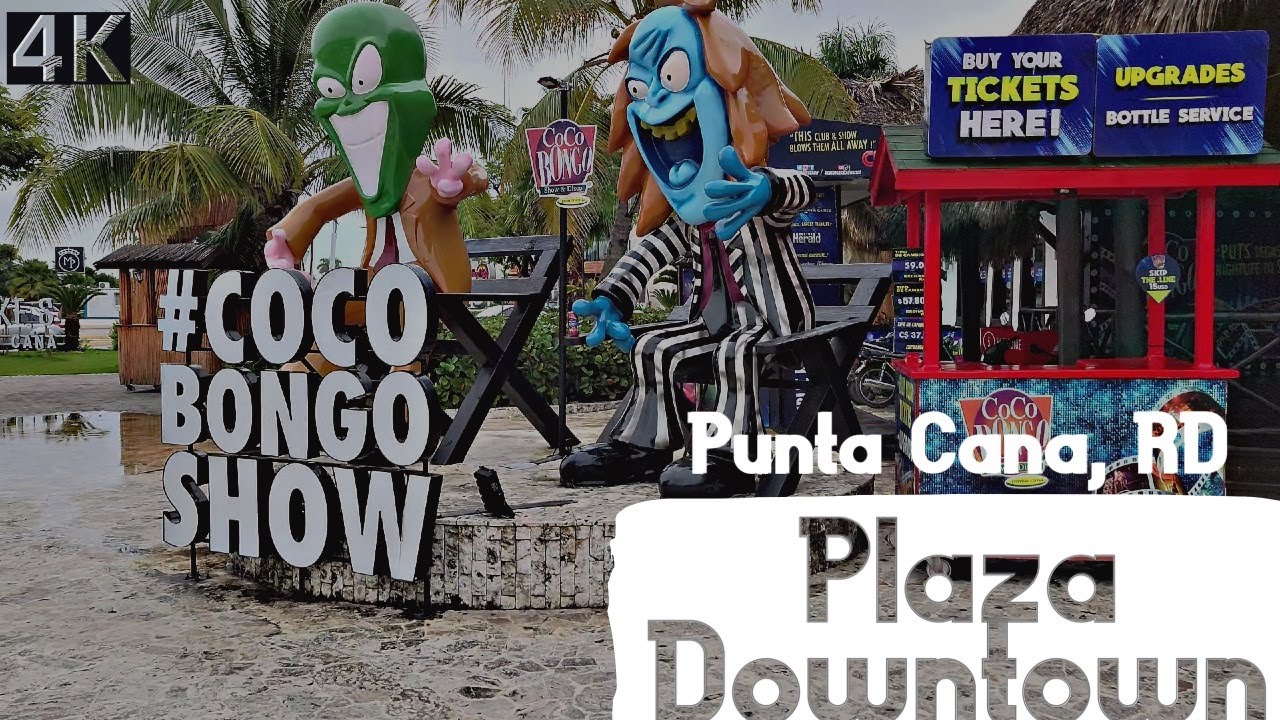 [4K60] PUNTA CANA DOWNTOWN - COCO BONGO | LA ALTAGRACIA | DOMINICAN REPUBLIC