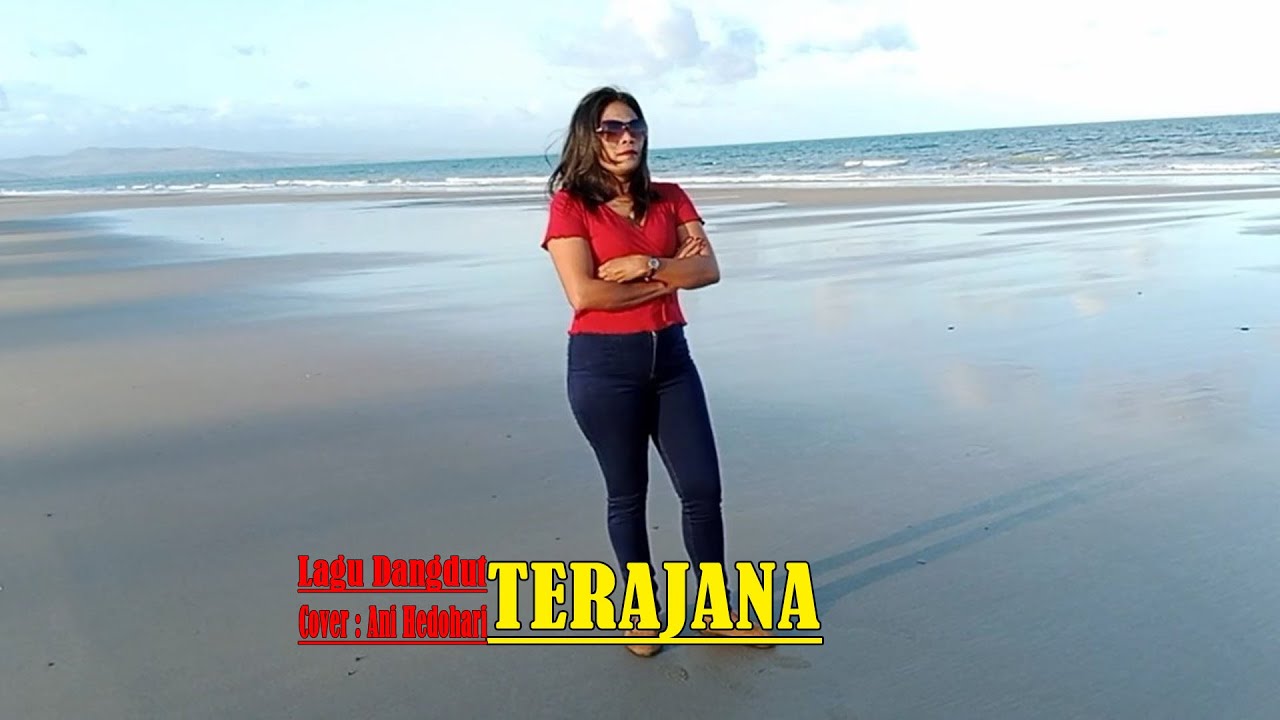 Lagu Dangdut ||TERAJANA|| Cover Ani Hedohari