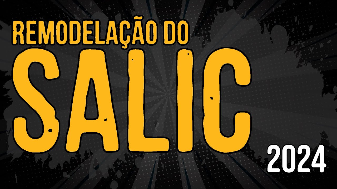 Remodelação do SALIC - 2024