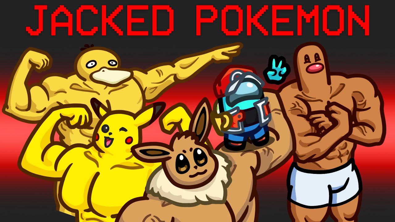 Pokemon But They Are Jacked in Among Us