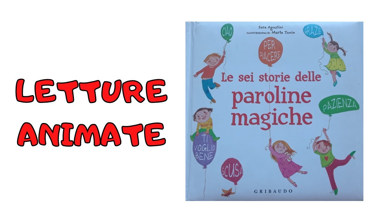 Letture animate per bambini - LE SEI STORIE DELLE PAROLINE MAGICHE