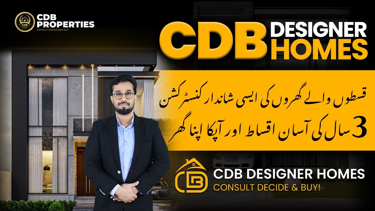 CDB Designer Homes — an exclusive project by CDB Properties | House on Easy Installments