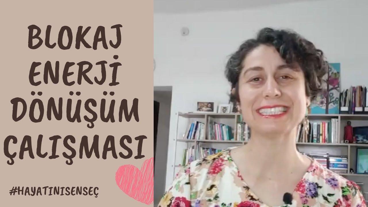 Blokaj Enerji D&ouml;n&uuml;ş&uuml;m &Ccedil;alışması | AYŞEG&Uuml;L KARAHAN ERTUĞRUL