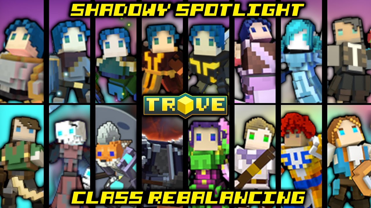 Trove Shadowy Spotlight : All Class Changes/Buffs/Nerfs! (Except Shadow Hunter)