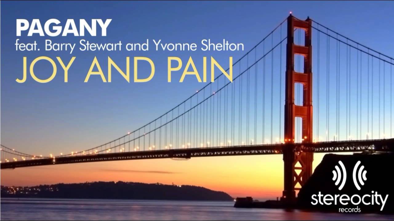 Pagany feat Barry Stewart and Yvonne Shelton   Joy And Pain Soul Groove Remix