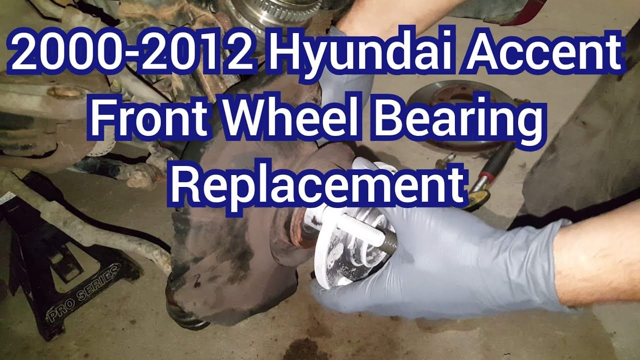 How to replace front wheel bearings 2000-2012 Hyundai Accent