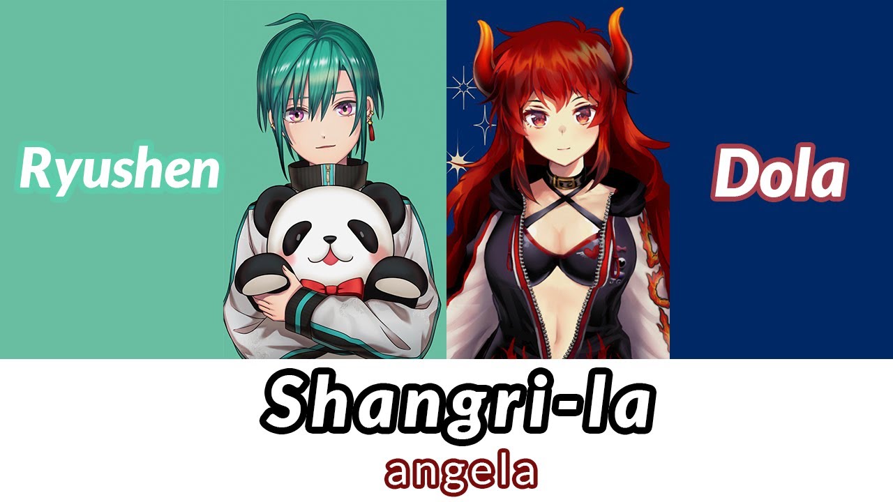 Shangri-la (angela) - Ryushen x Dola [ Lyrics / Nijisanji / Vtuber ]
