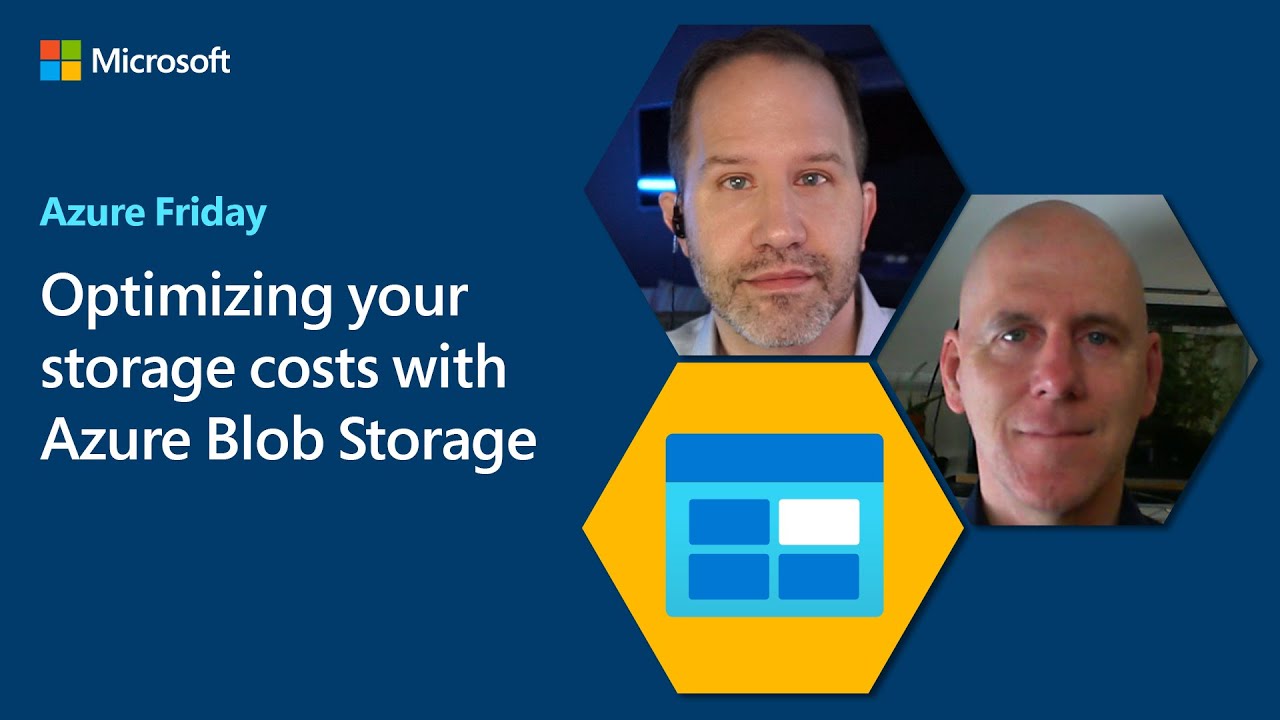 Optimizing your storage costs with Azure Blob Storage | Azure Friday