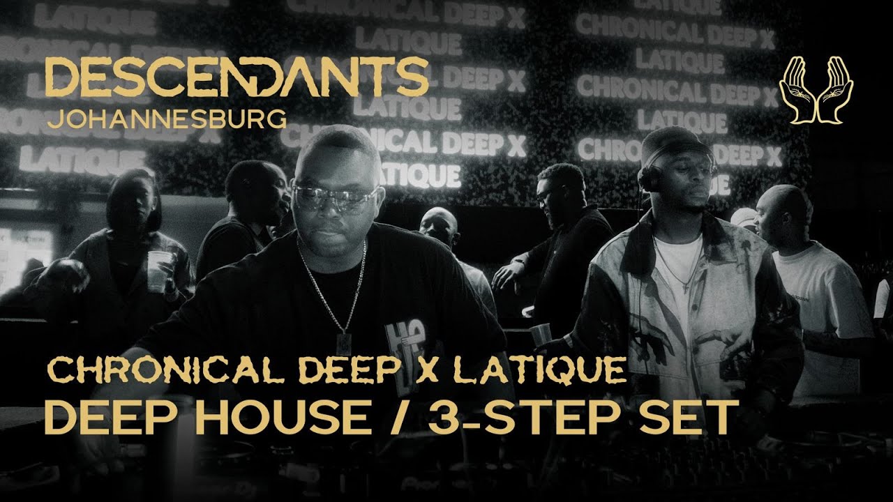 CHRONICAL DEEP x LATIQUE Deep House & 3-Step DJ Set Live From DESCENDANTS Johannesburg