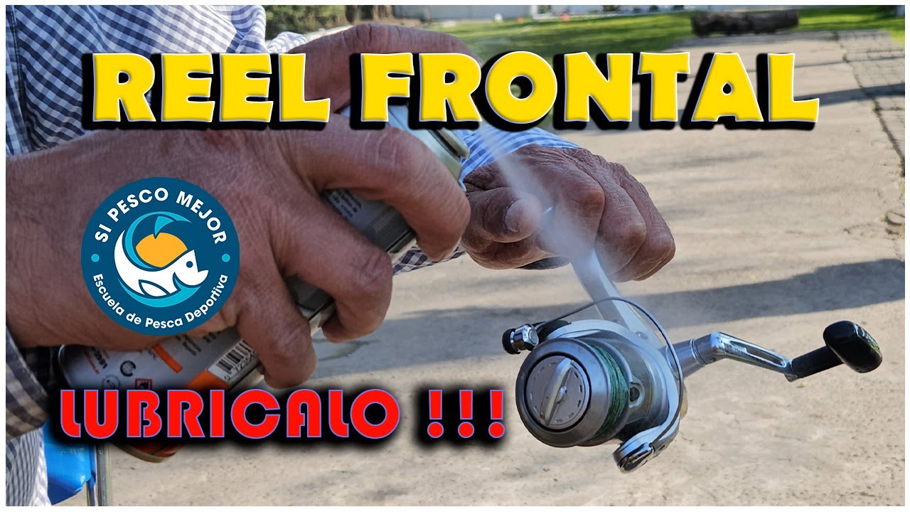 REEL FRONTAL COMO LUBRICARLO Y BLINDARLO !!! MIRA