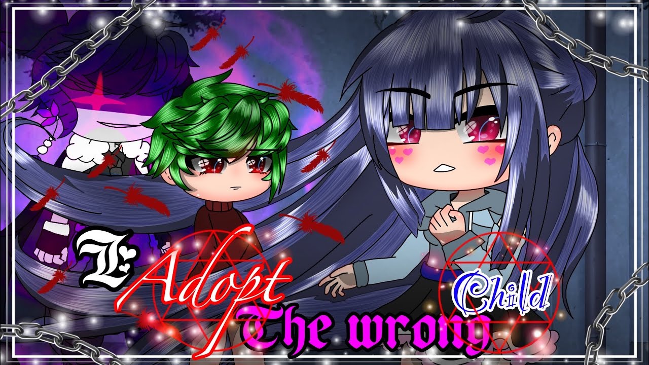 🌸I adopt the wrong child🌸||Gacha club|Not Original!!|{Full movie }GLMM\\GCMM[Read disc]