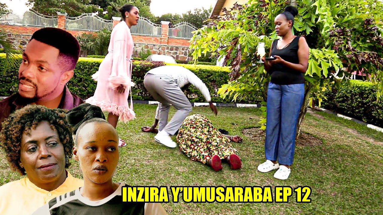 INZIRA Y'UMUSARABA EP 12 ( IRIBAGIZA noneho ibyo abonye birenze ubwenge bwe )